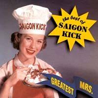 Saigon Kick : Greatest Mrs - the Best of Saigon Kick
